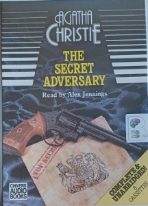 The Secret Adversary written by Agatha Christie performed by Alex Jennings on Cassette (Unabridged)